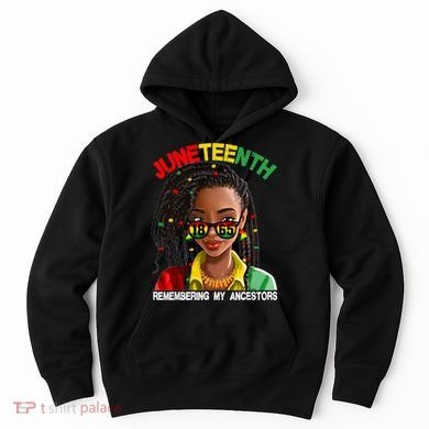Juneteenth Women Remebering My Ancestors Hoodie