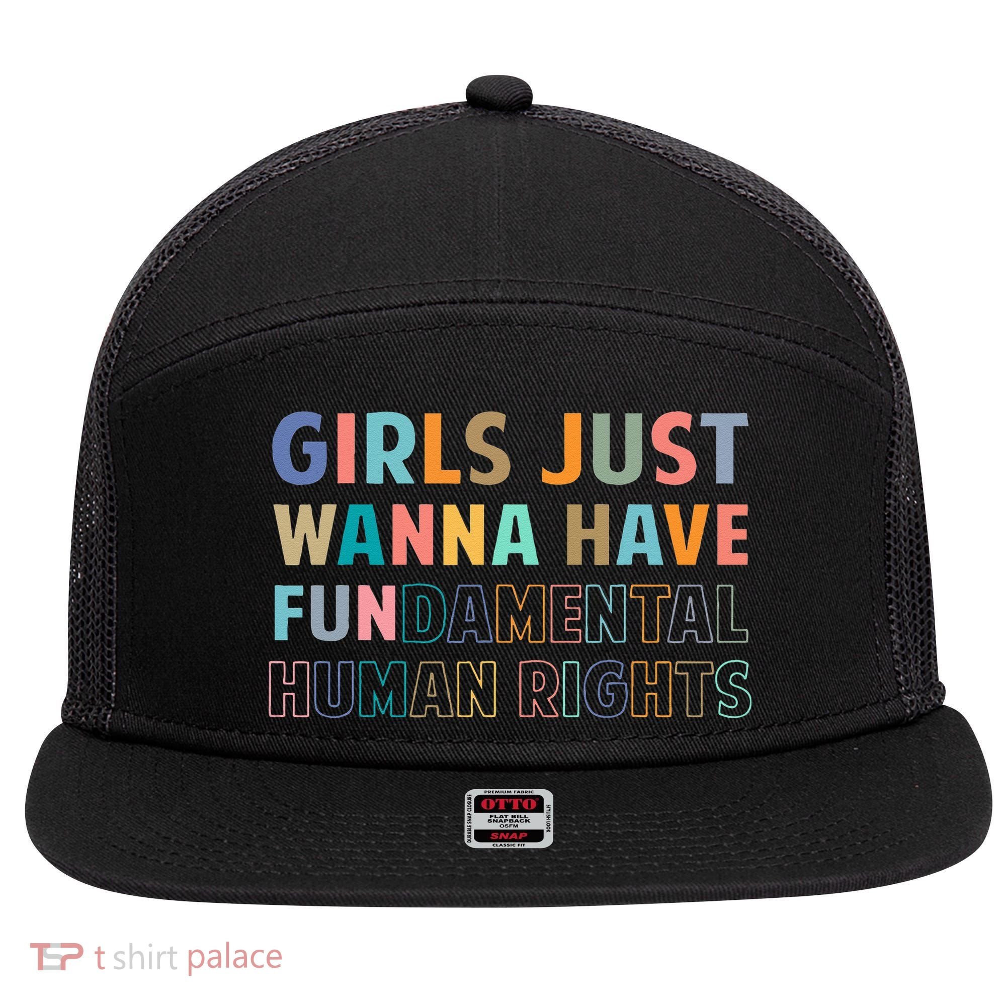 Just Want To Have Fundamental Human Rights Feminist 7 Panel Mesh Trucker Snapback Hat