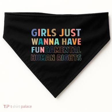 Just Want To Have Fundamental Human Rights Feminist USA-Made Doggie Bandana