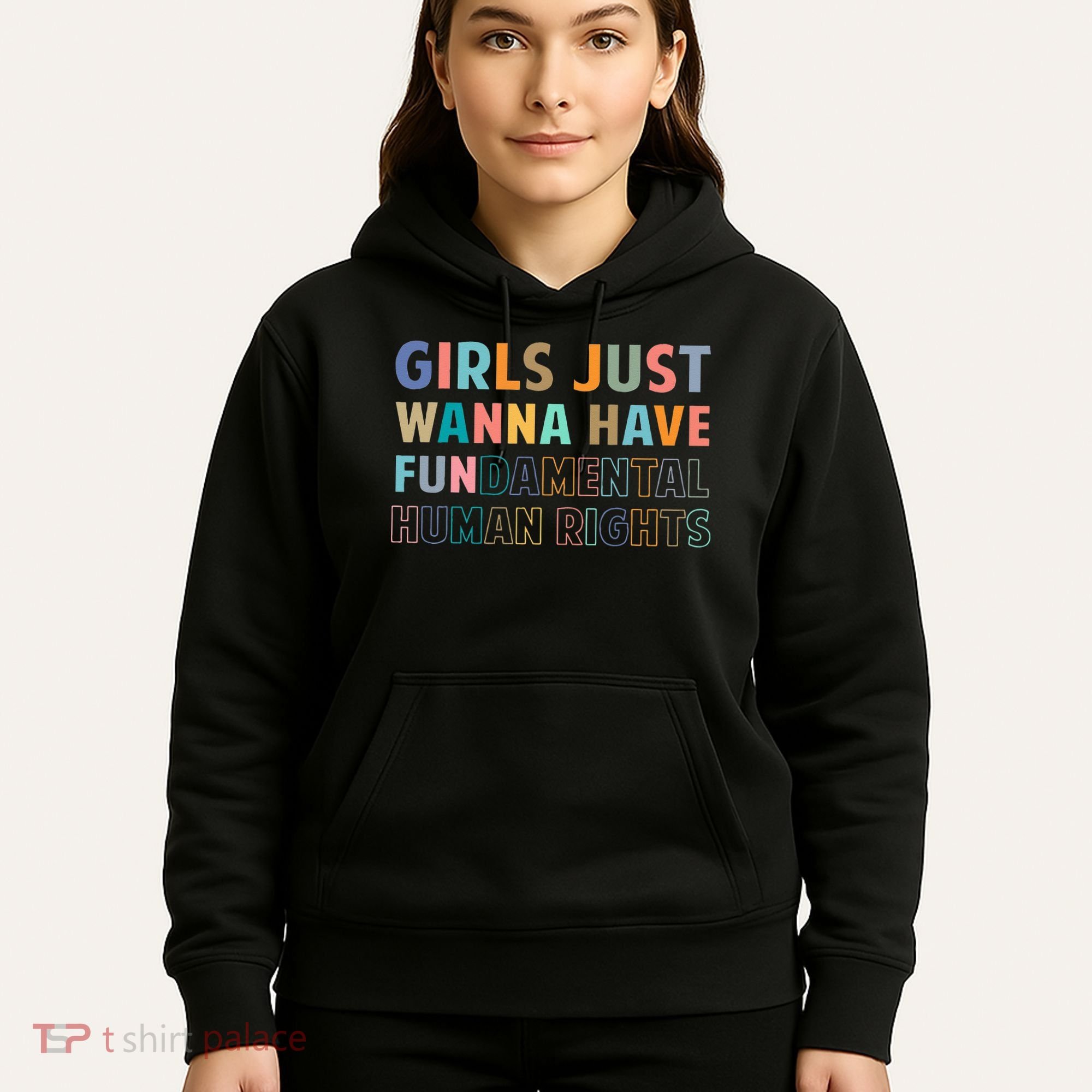 Just Want To Have Fundamental Human Rights Feminist Hoodie