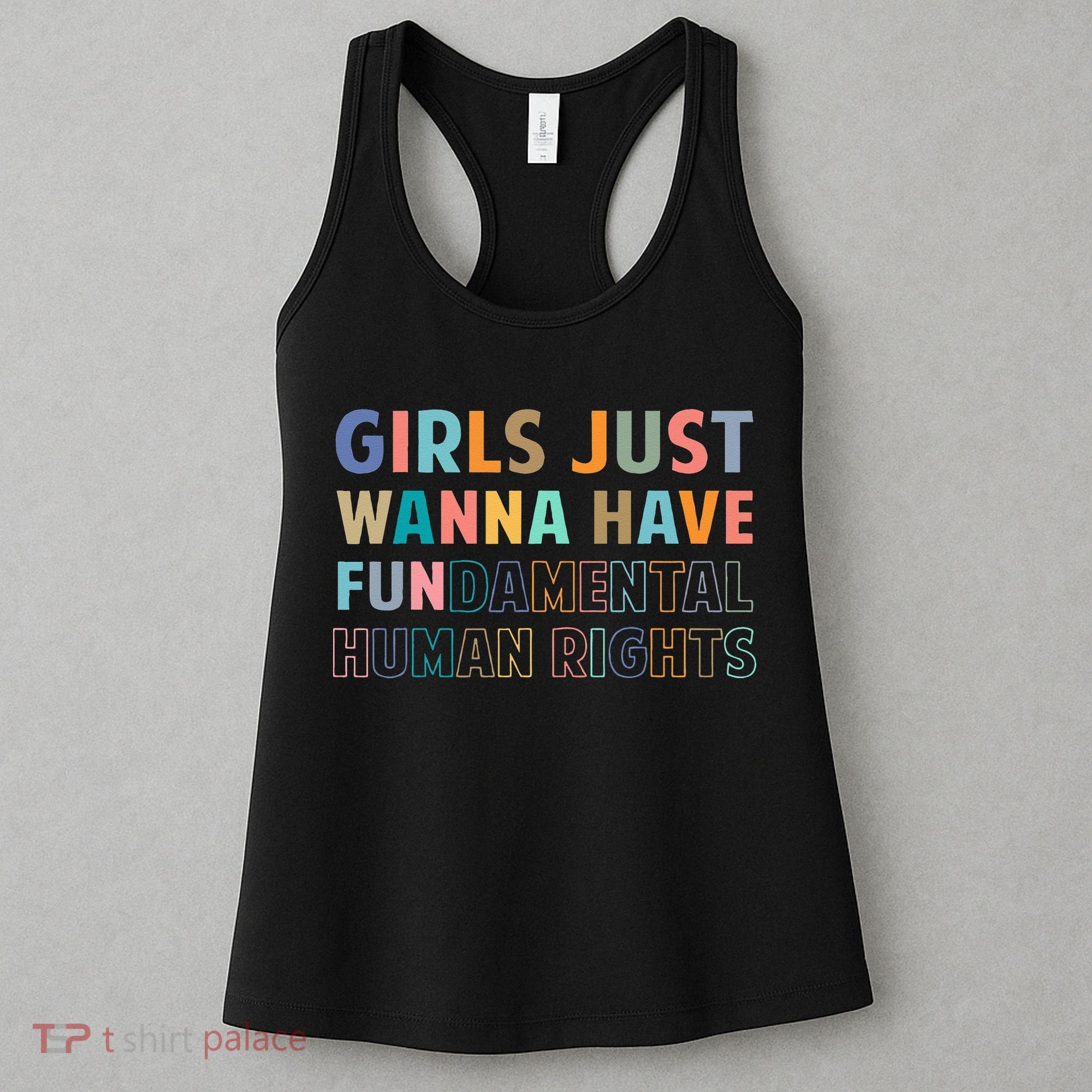 Just Want To Have Fundamental Human Rights Feminist Women's Tank Top