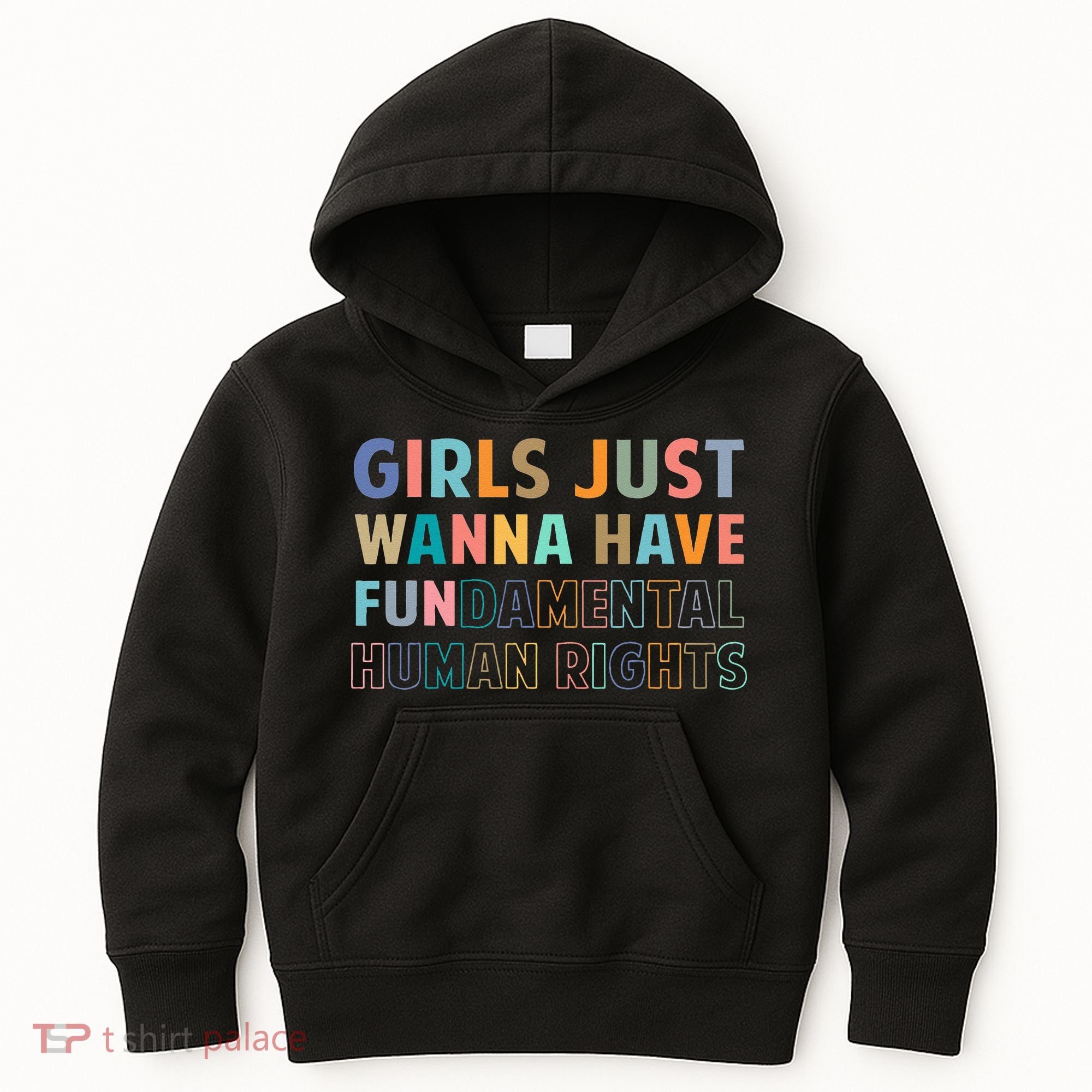 Just Want To Have Fundamental Human Rights Feminist Kids Hoodie