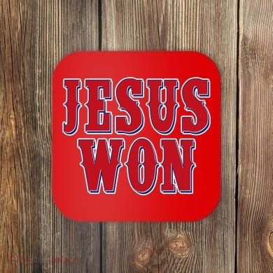 Jesus Won Texas Baseball Fan Coaster