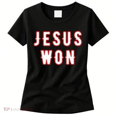 jesus won Texas Women's T-Shirt