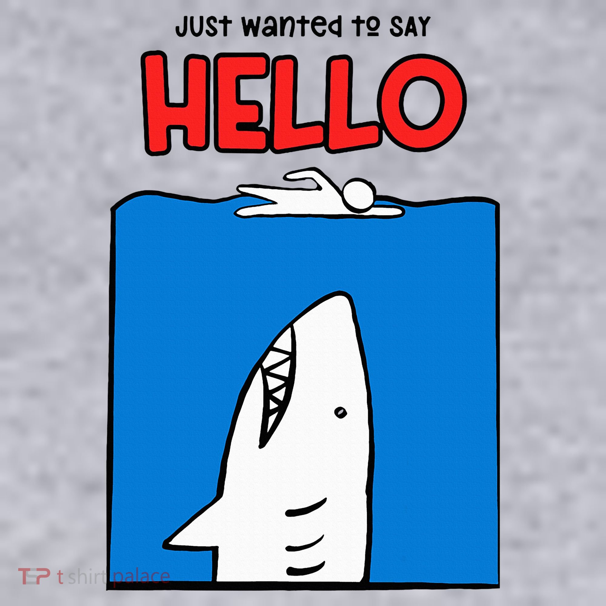Just Wanted To Say Hello Funny Shark Women's Sweatshirt