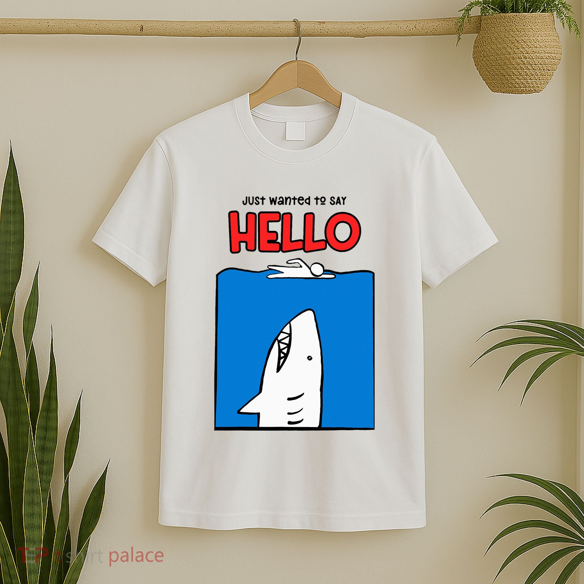 Just Wanted To Say Hello Funny Shark T-Shirt
