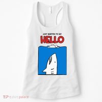 Just Wanted To Say Hello Funny Shark Women's Tank Top thumb 0