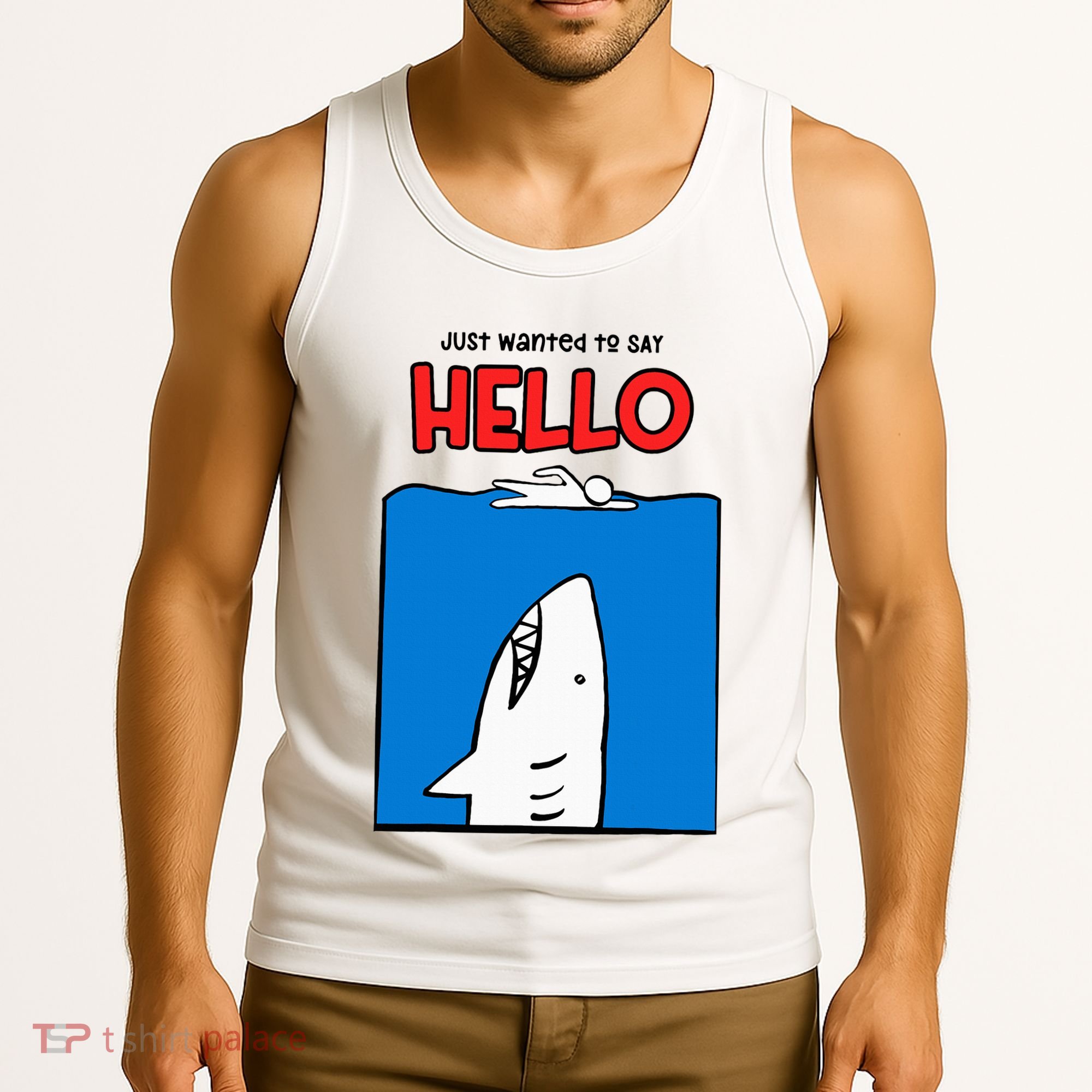 Just Wanted To Say Hello Funny Shark Tank Top