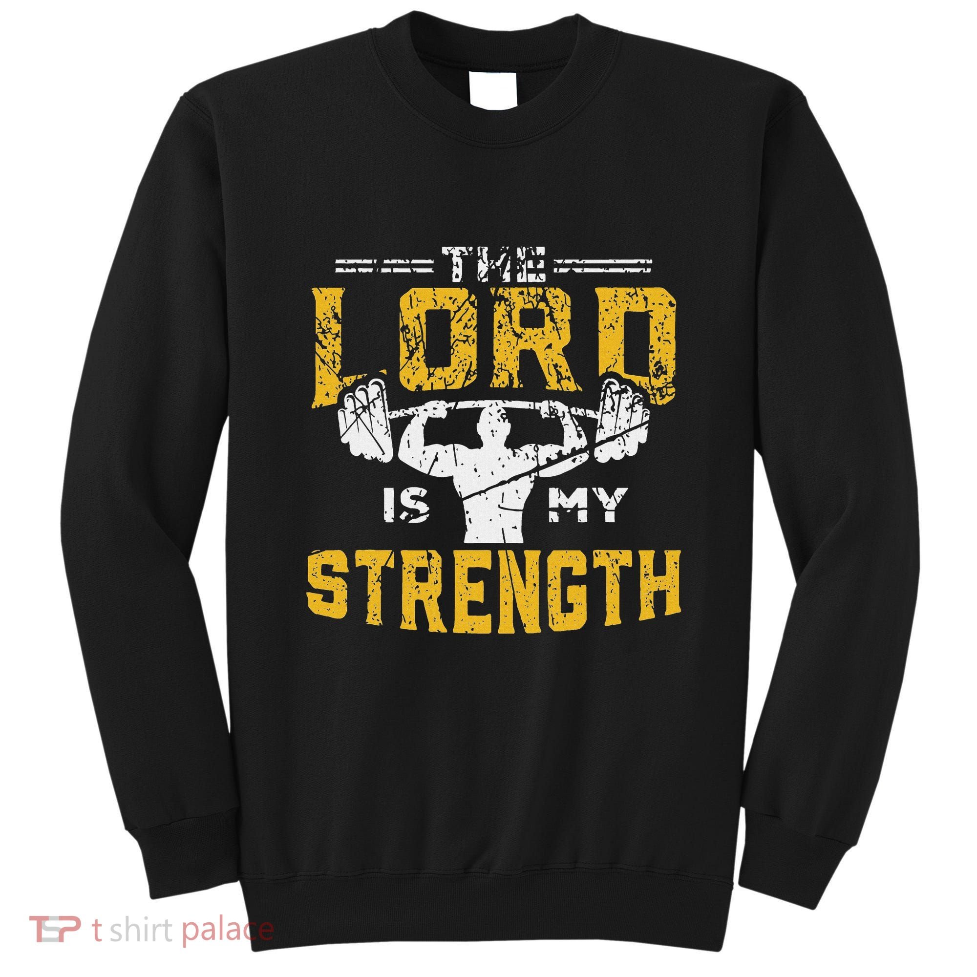 Jesus Workout The Lord Is My Strength Christian Gym Sweatshirt