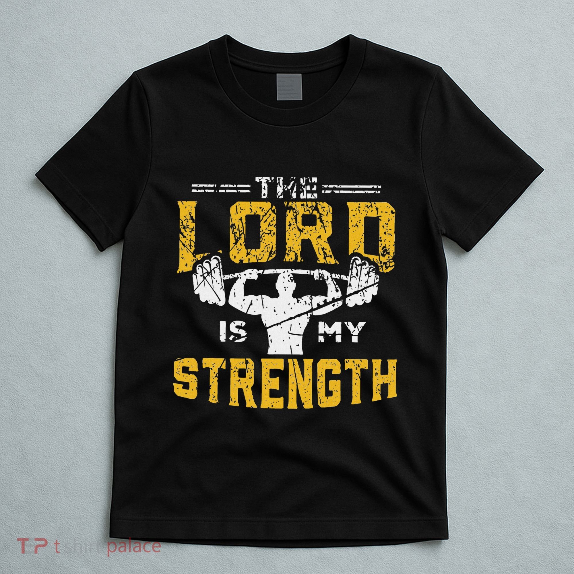 Jesus Workout The Lord Is My Strength Christian Gym T-Shirt