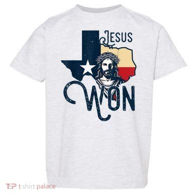 Jesus Won Texas Christianity Religion Jesus Won Texas Toddler T-Shirt