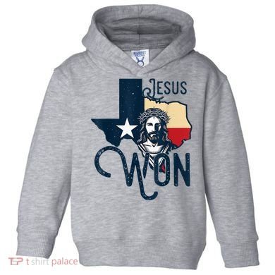 Jesus Won Texas Christianity Religion Jesus Won Texas Toddler Hoodie