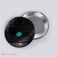 Jesus Was Woke (Don't Be A CHRINO) Button thumb 0