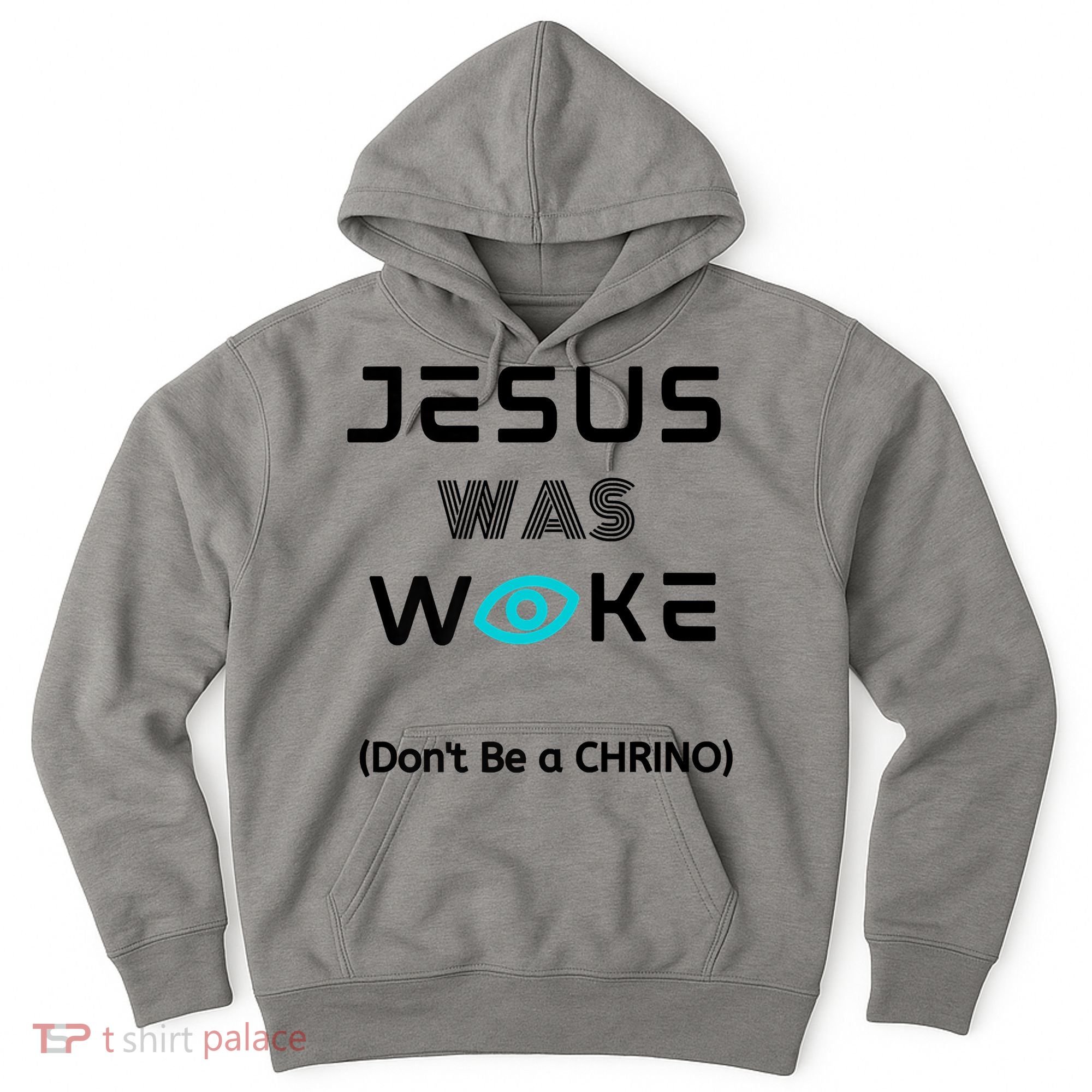 Jesus Was Woke (Don't Be A CHRINO) Hoodie