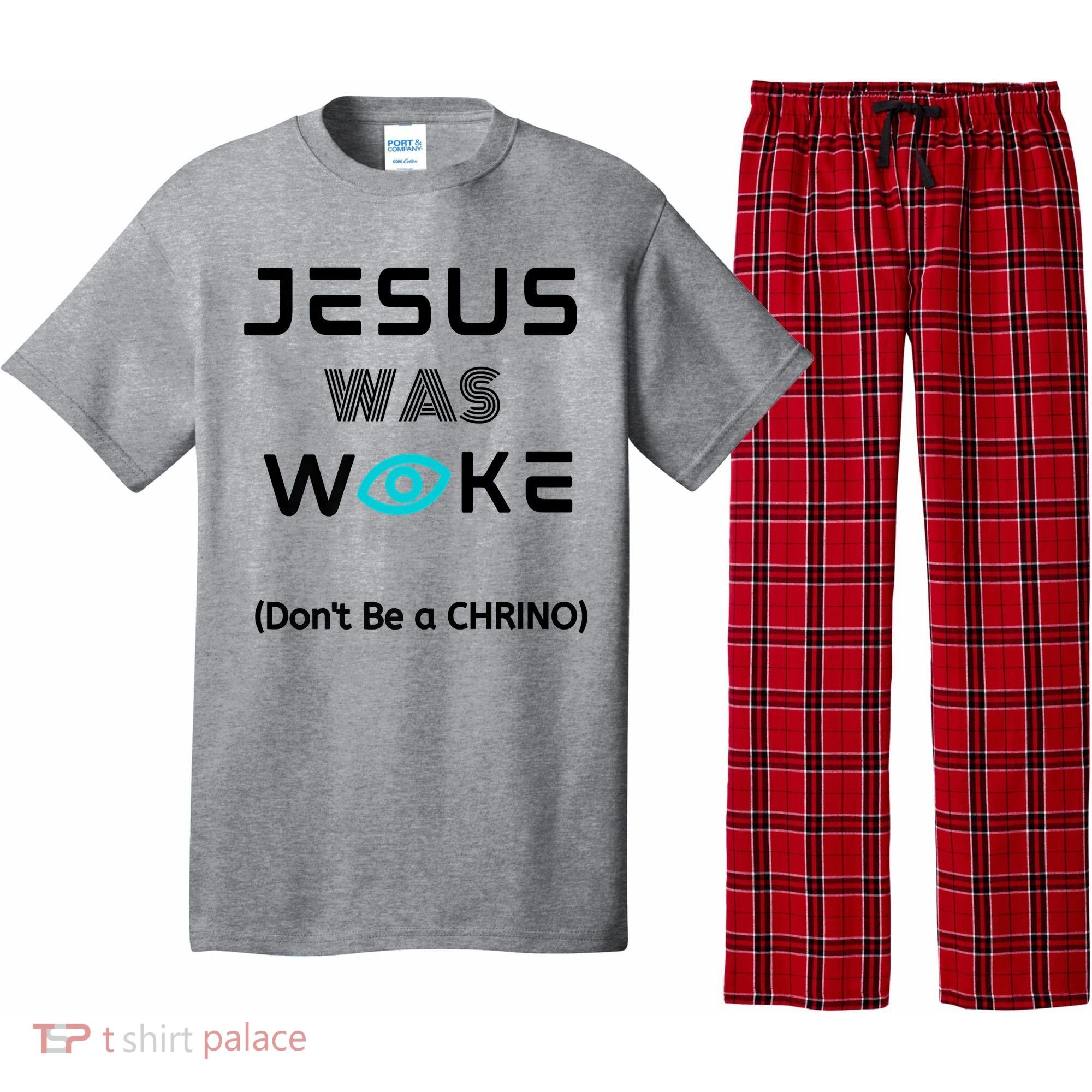 Jesus Was Woke (Don't Be A CHRINO) Pajama Set