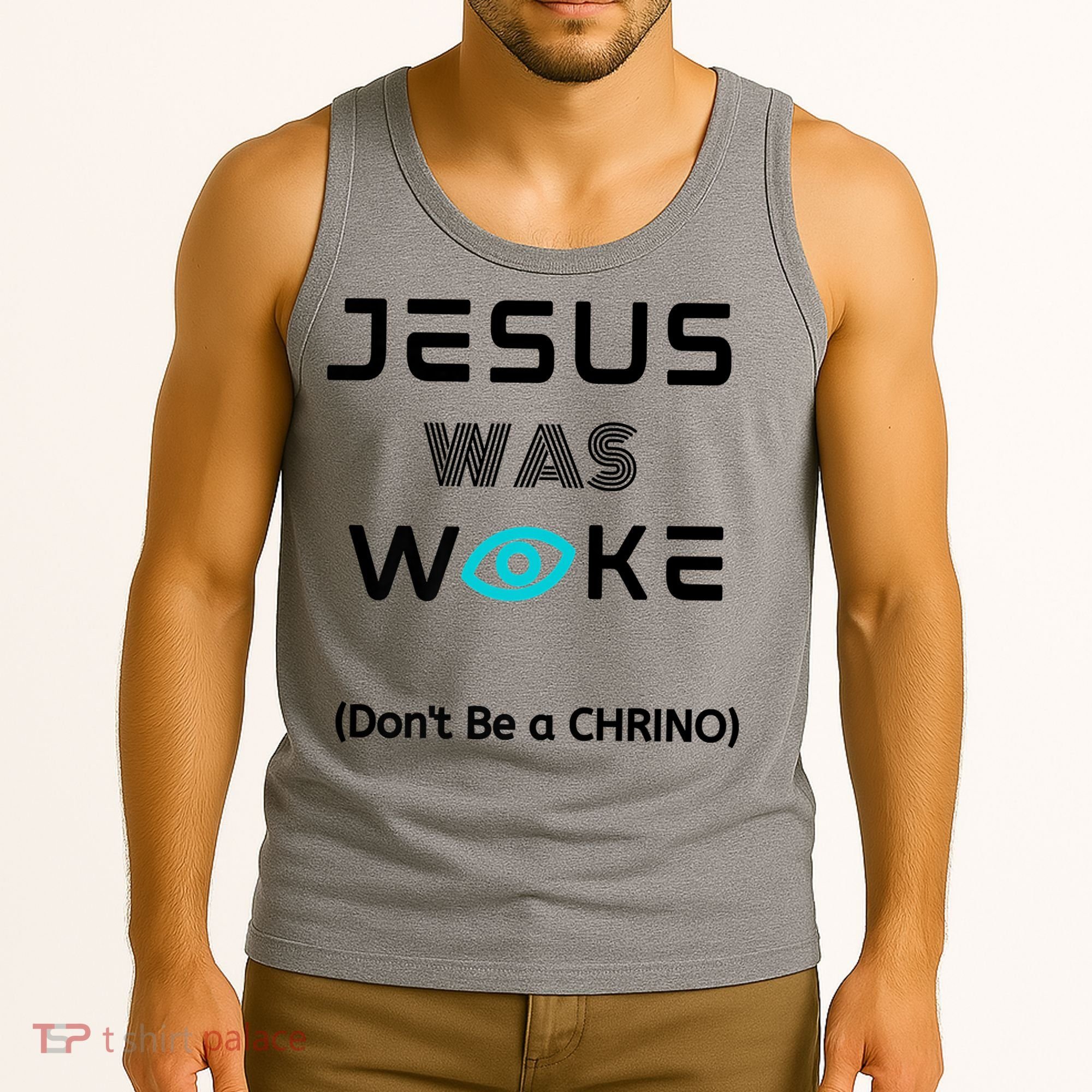 Jesus Was Woke (Don't Be A CHRINO) Tank Top