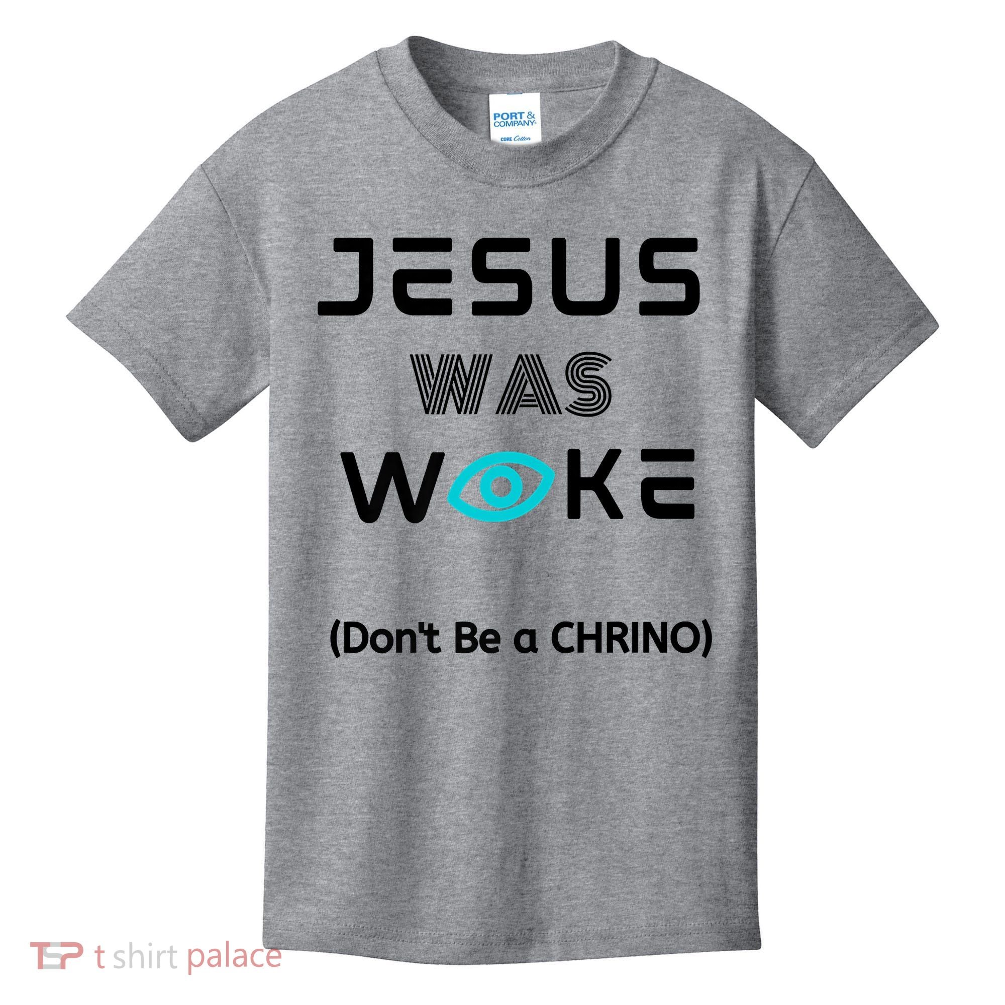 Jesus Was Woke (Don't Be A CHRINO) Kids T-Shirt
