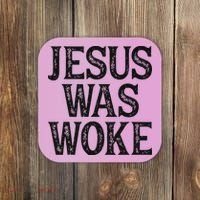 Jesus Was Woke Christian Faith Religious   Funny Coaster thumb 0