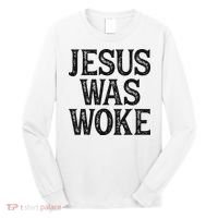 Jesus Was Woke Christian Faith Religious   Funny Long Sleeve Shirt thumb 0
