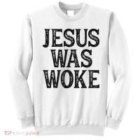 Jesus Was Woke Christian Faith Religious   Funny Sweatshirt thumb 0