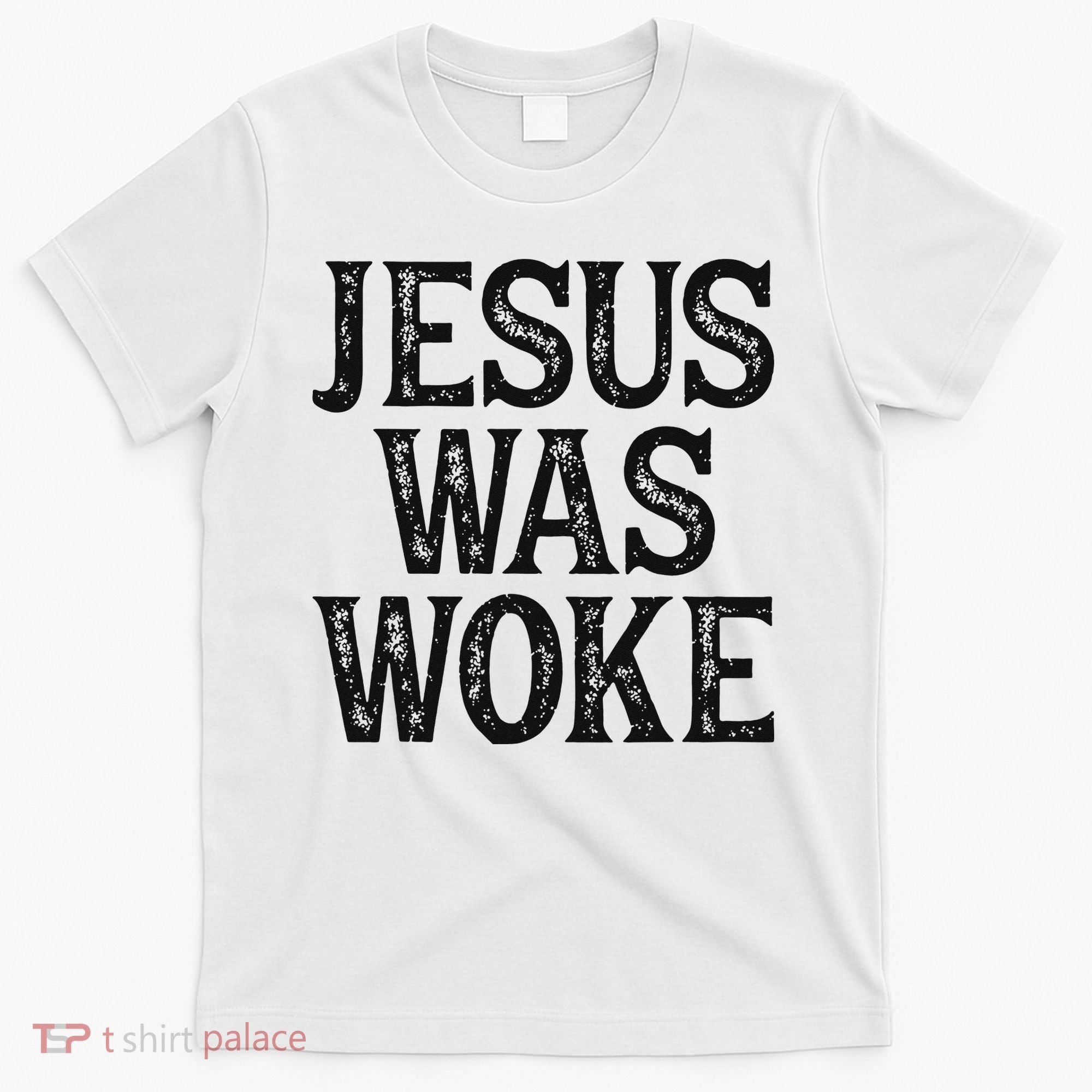 Jesus Was Woke Christian Faith Religious   Funny T-Shirt