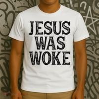 Jesus Was Woke Christian Faith Religious   Funny T-Shirt thumb 3