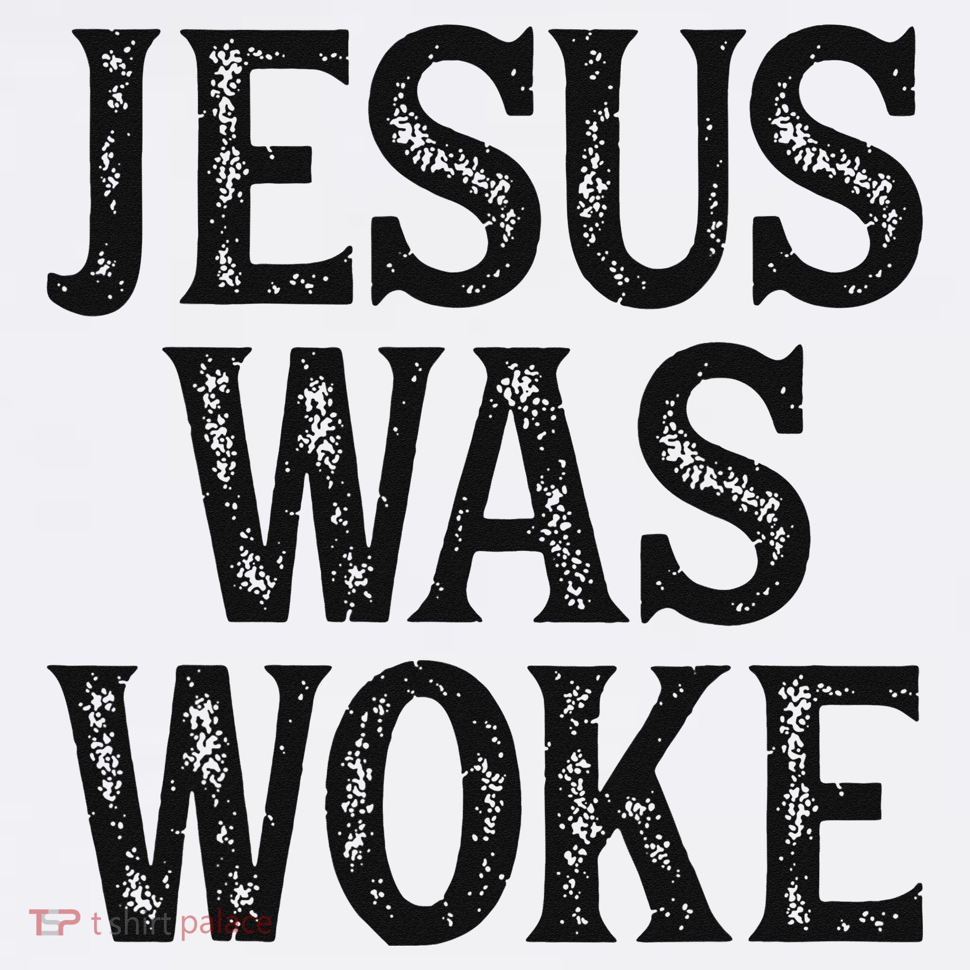 Jesus Was Woke Christian Faith Religious   Funny T-Shirt