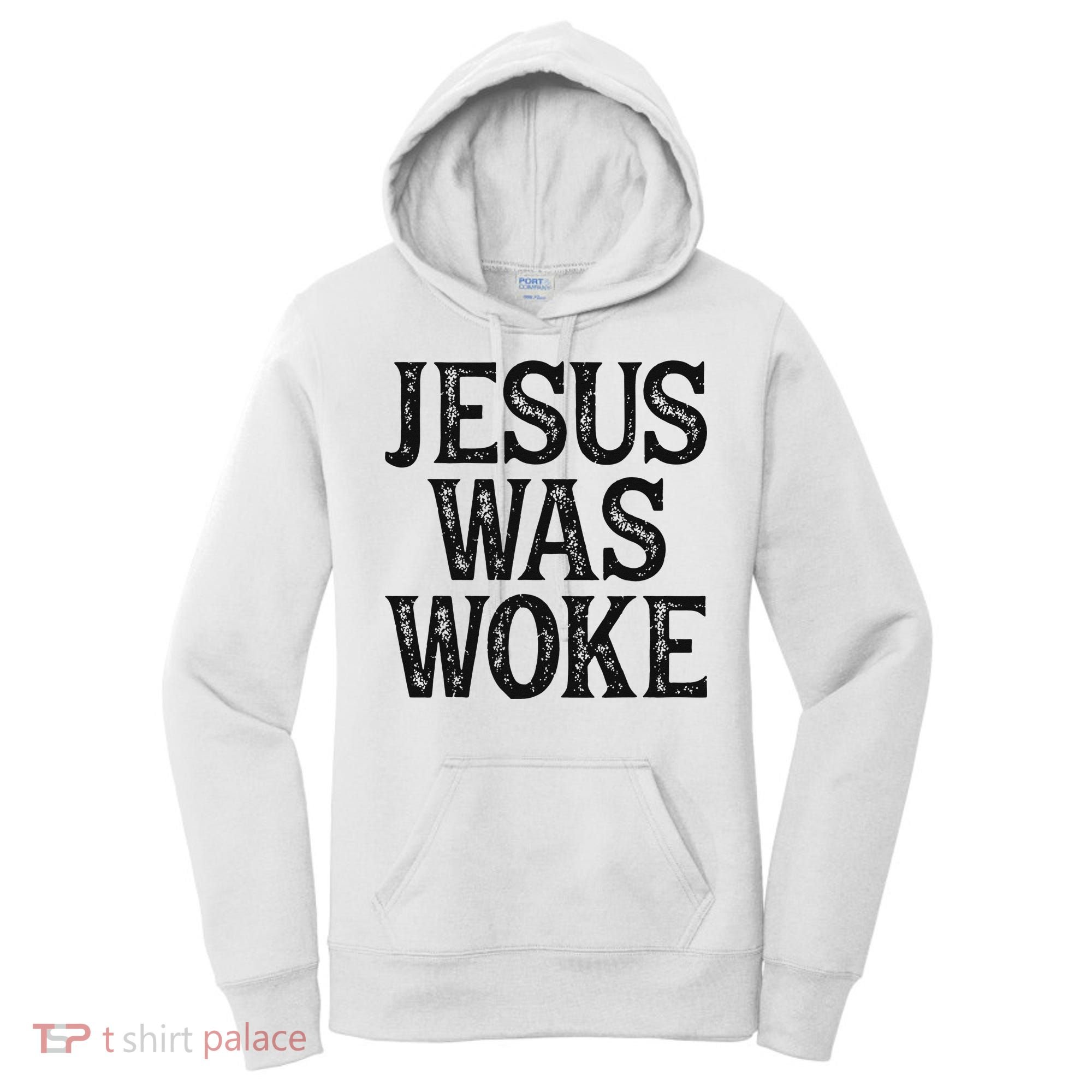 Jesus Was Woke Christian Faith Religious   Funny Women's Hoodie