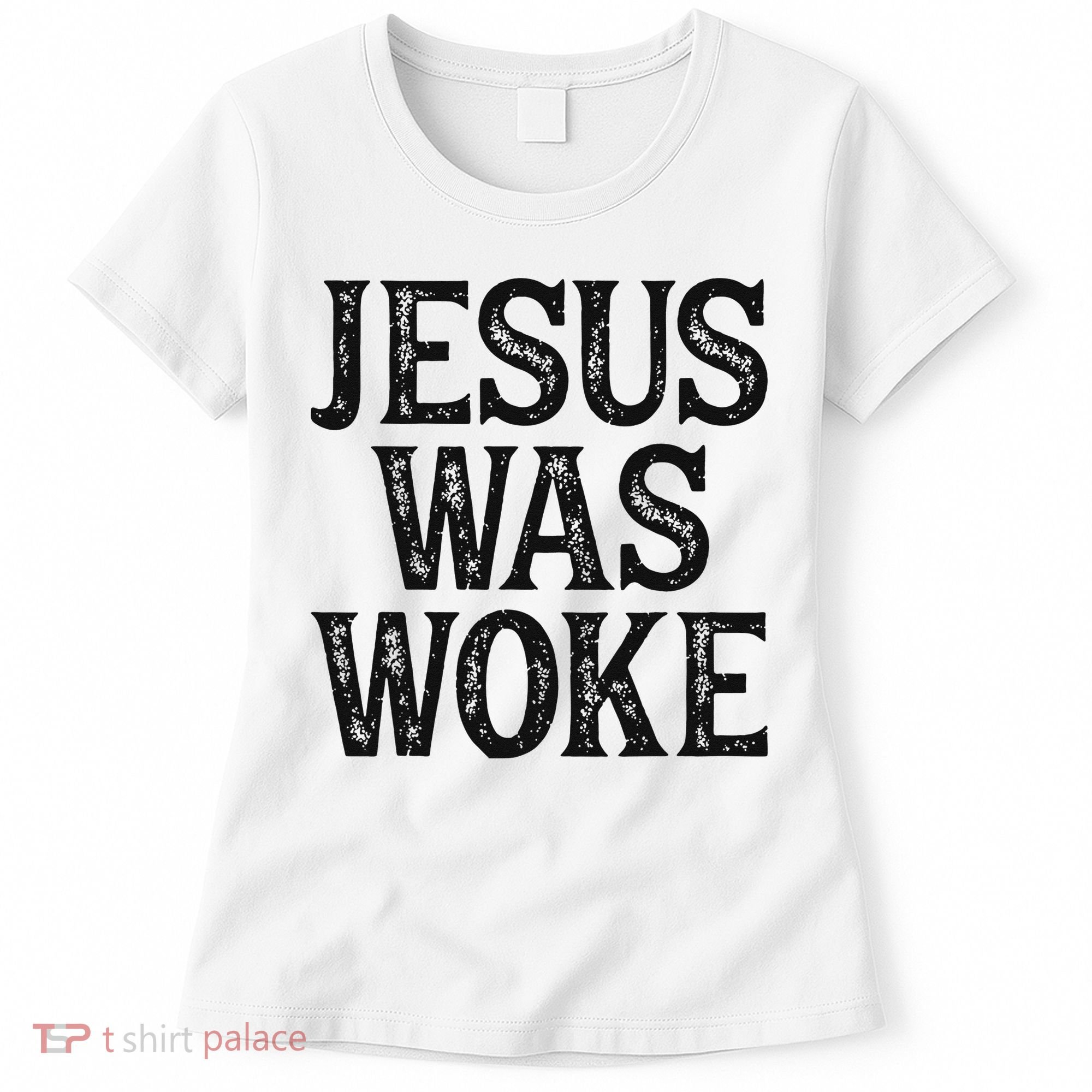 Jesus Was Woke Christian Faith Religious   Funny Women's T-Shirt