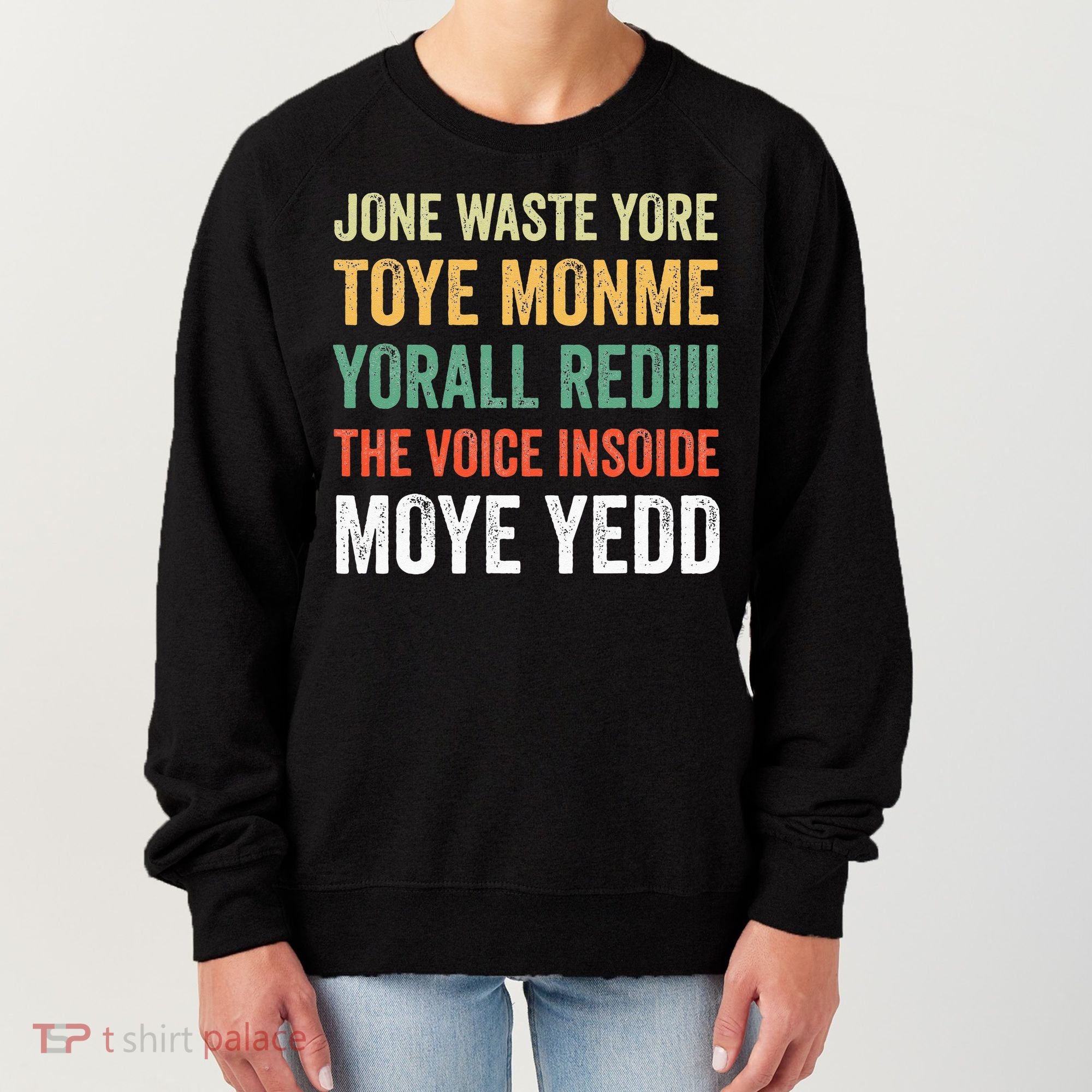 Jone Waste Yore Toye Monme Yorall Rediii  Women's Sweatshirt