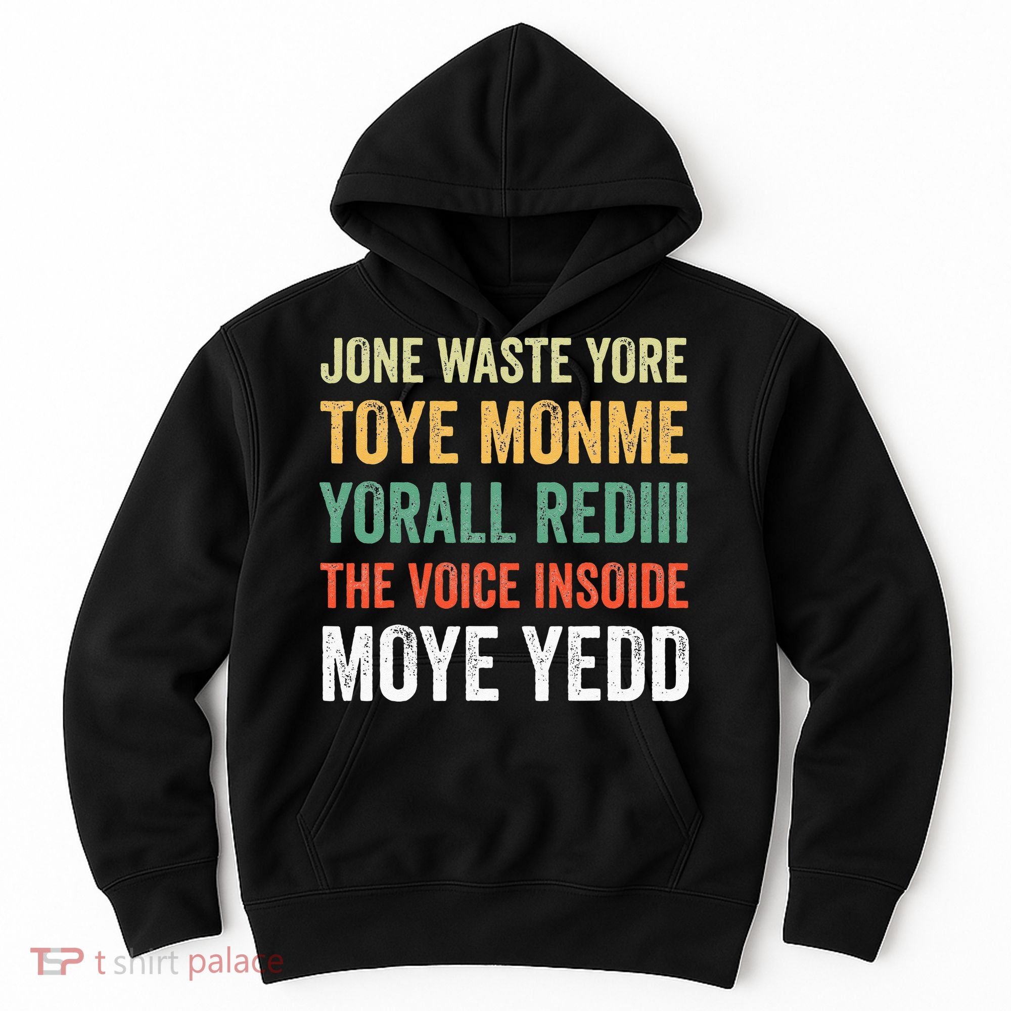Jone Waste Yore Toye Monme Yorall Rediii  Hoodie