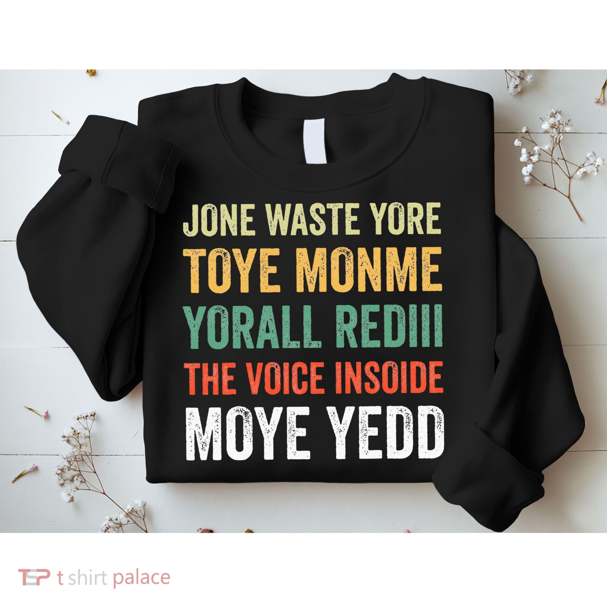Jone Waste Yore Toye Monme Yorall Rediii  Sweatshirt