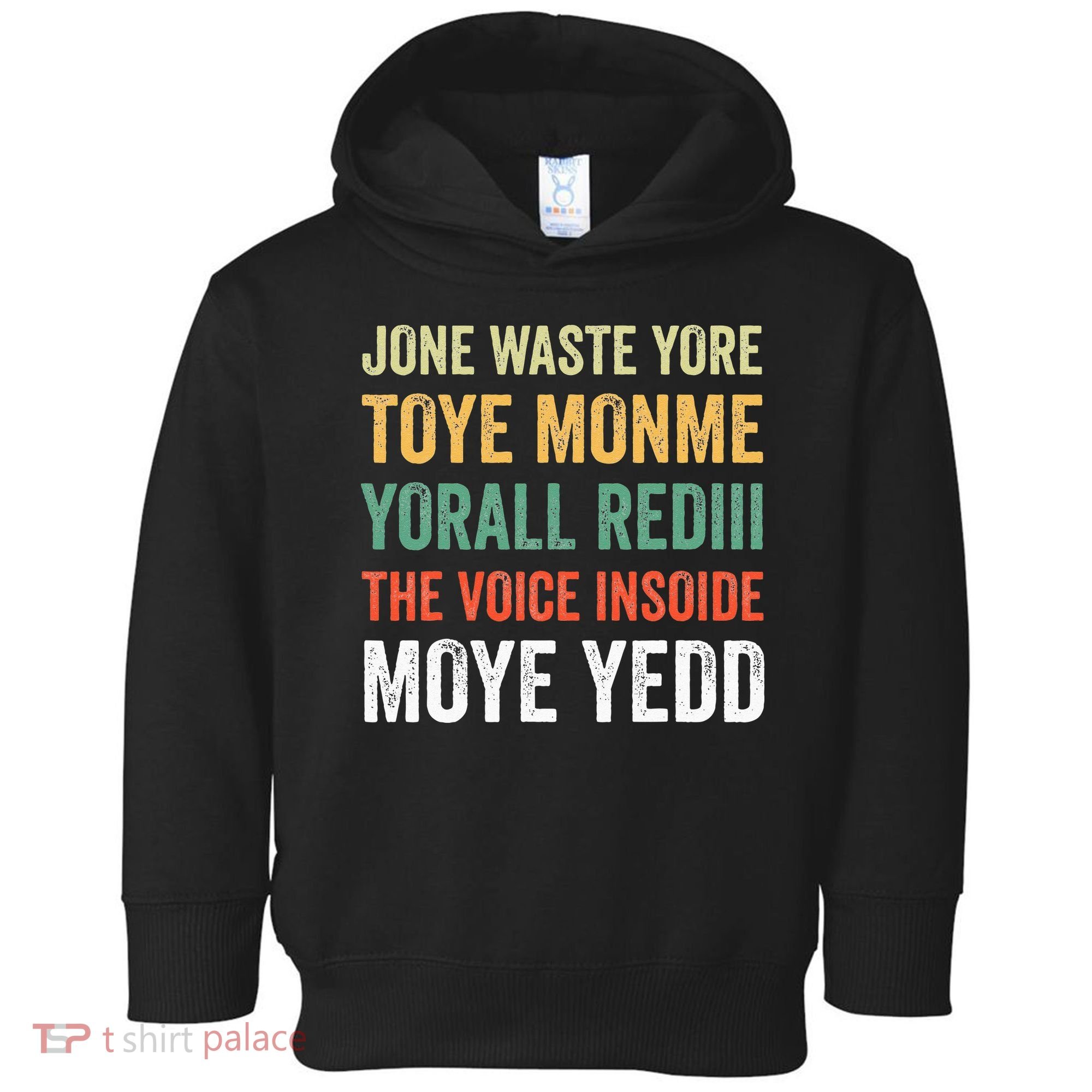 Jone Waste Yore Toye Monme Yorall Rediii  Toddler Hoodie
