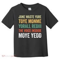 Jone Waste Yore Toye Monme Yorall Rediii  Toddler T-Shirt thumb 0