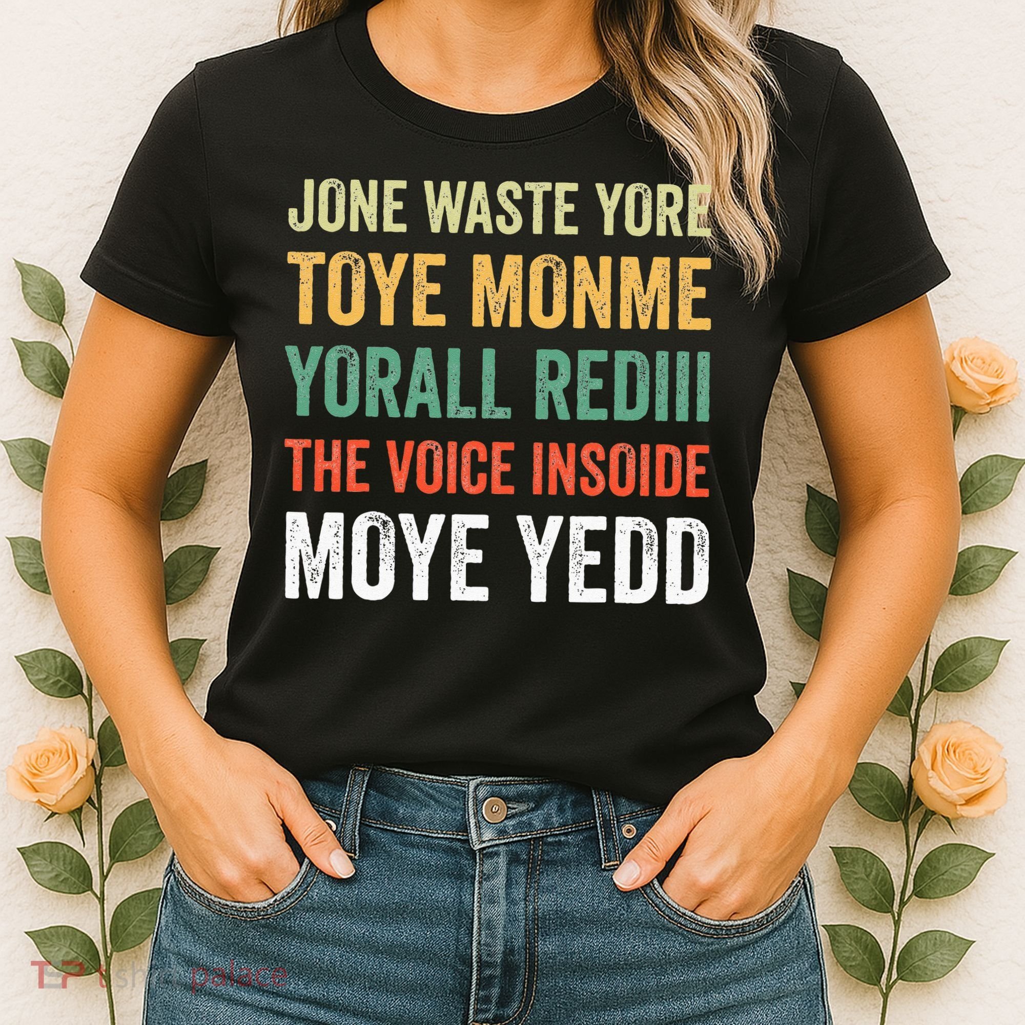 Jone Waste Yore Toye Monme Yorall Rediii  Women's T-Shirt