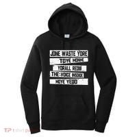 Jone Waste Your Time Monme Yorall Rediii Funny Women's Hoodie thumb 0