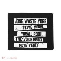 Jone Waste Your Time Monme Yorall Rediii Funny Mousepad thumb 0
