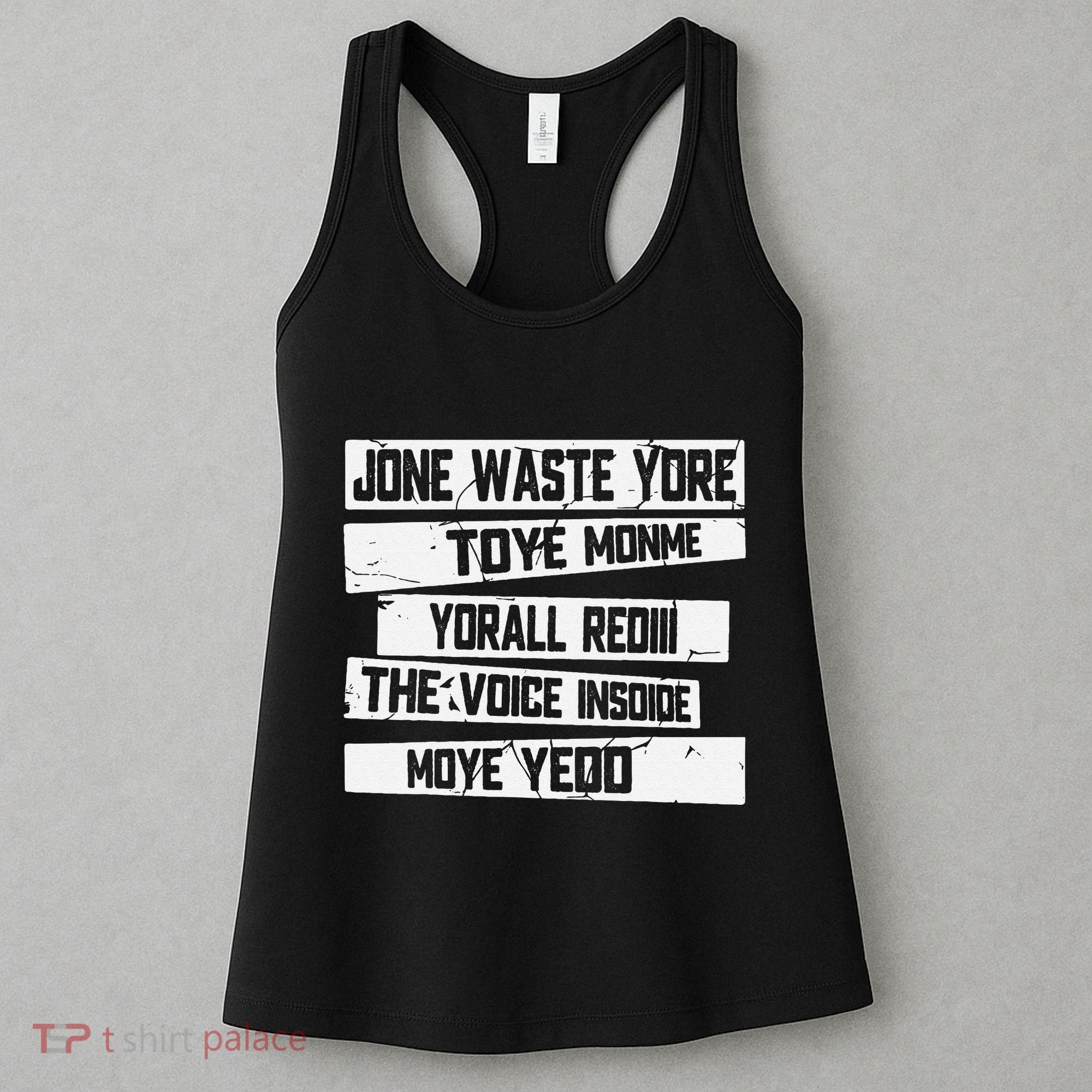 Jone Waste Your Time Monme Yorall Rediii Funny Women's Tank Top