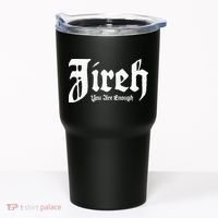 Jireh You Are Enough Tumbler thumb 0