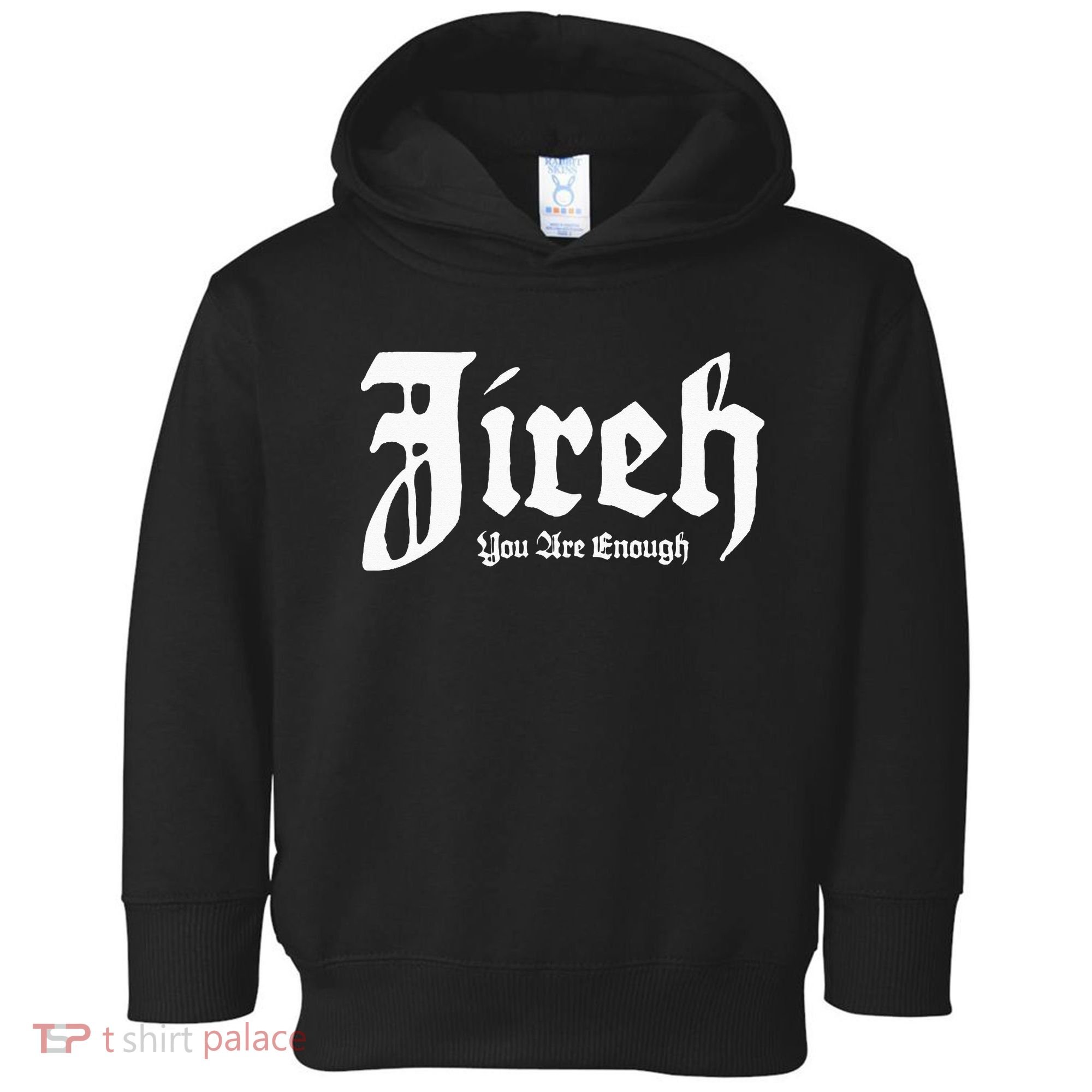 Jireh You Are Enough Toddler Hoodie