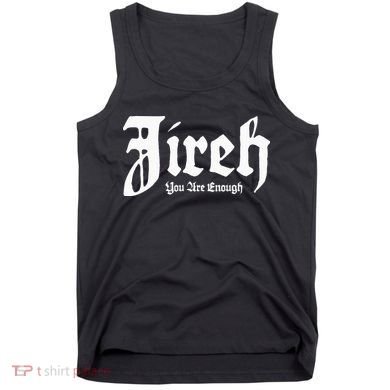 Jireh You Are Enough Tank Top