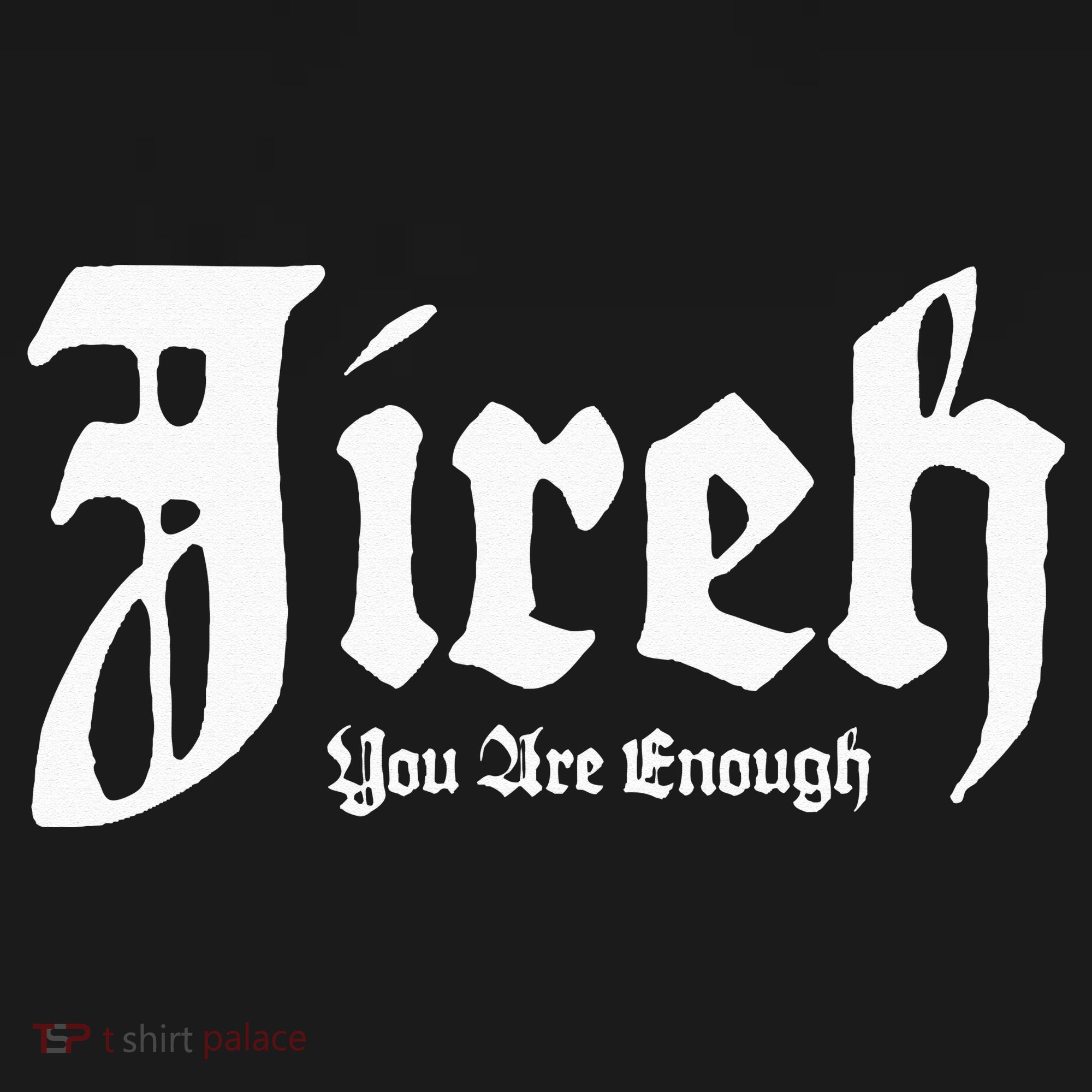 Jireh You Are Enough Women's T-Shirt
