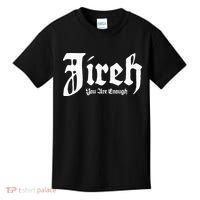 Jireh You Are Enough Kids T-Shirt thumb 0