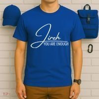 Jireh You Are Enough Christian Music Inspiration God Gift T-Shirt thumb 6
