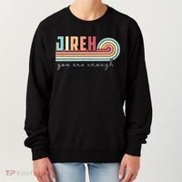 Jireh You Are Enough More Than Enough Forever Christian Women's Sweatshirt thumb 0