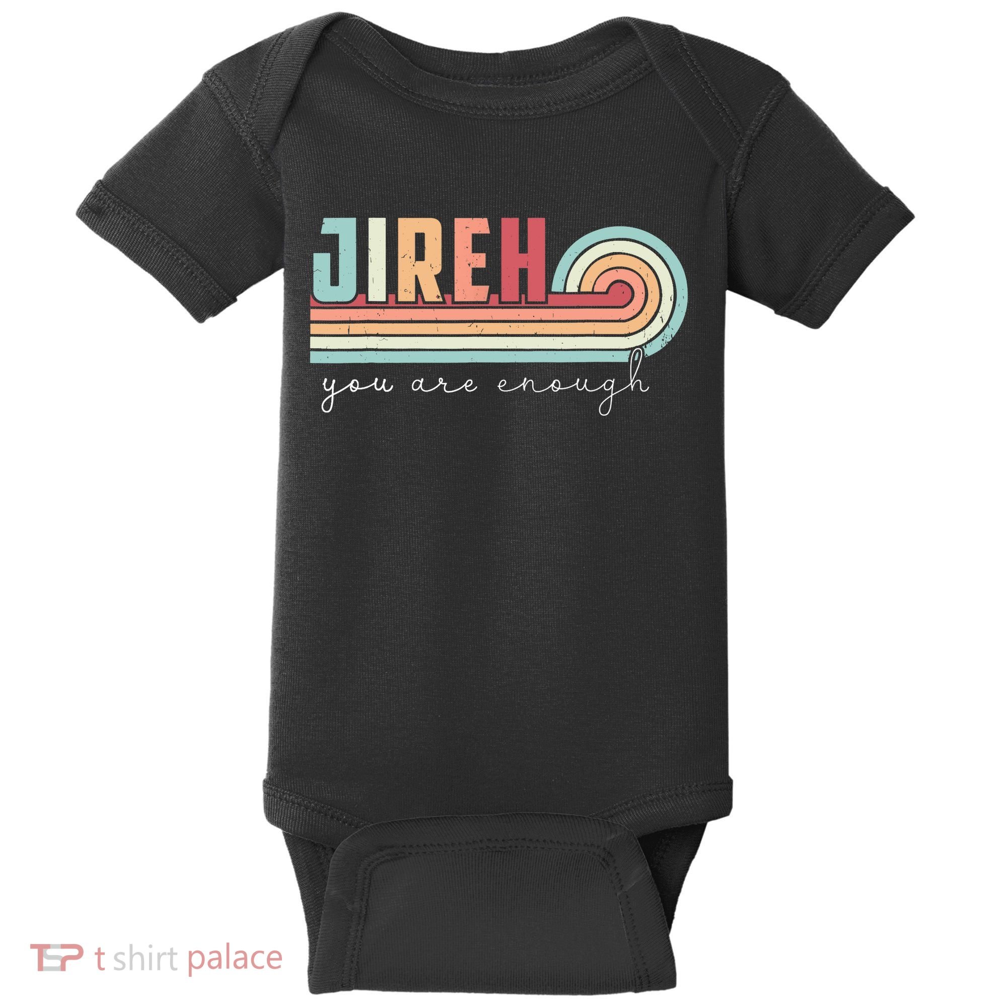 Jireh You Are Enough More Than Enough Forever Christian Baby Bodysuit