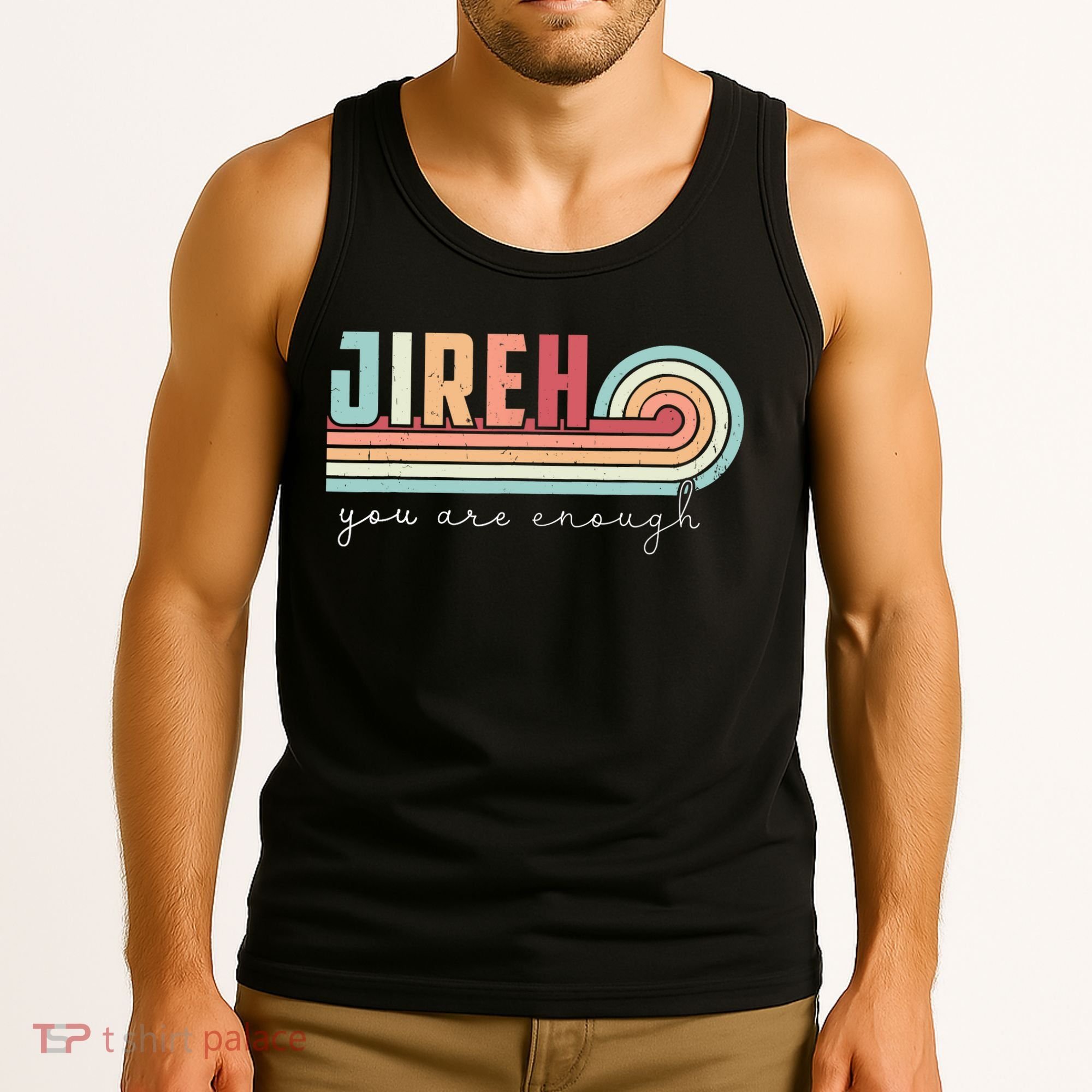 Jireh You Are Enough More Than Enough Forever Christian Tank Top