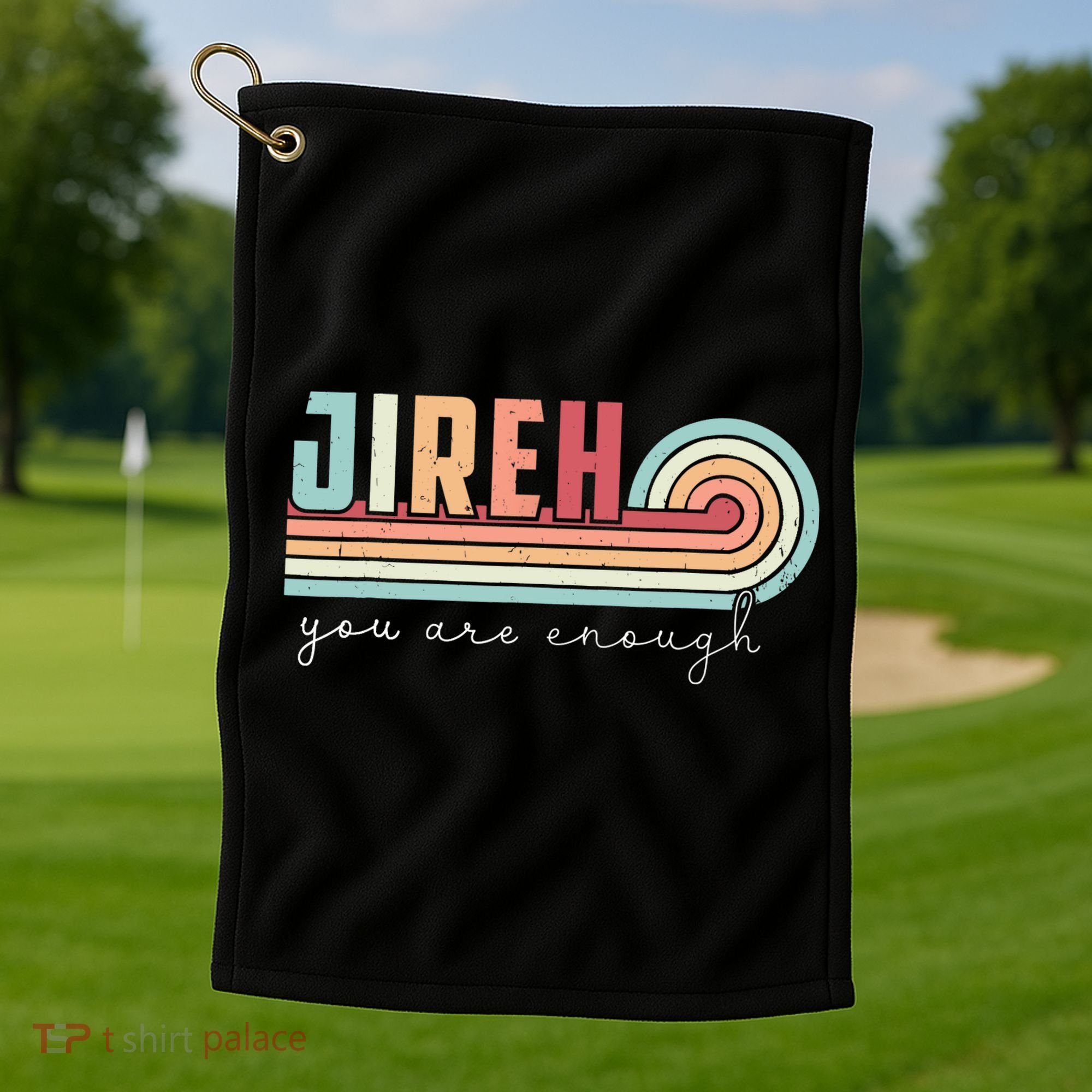 Jireh You Are Enough More Than Enough Forever Christian Golf Towel