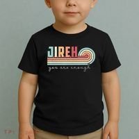 Jireh You Are Enough More Than Enough Forever Christian Toddler T-Shirt thumb 2