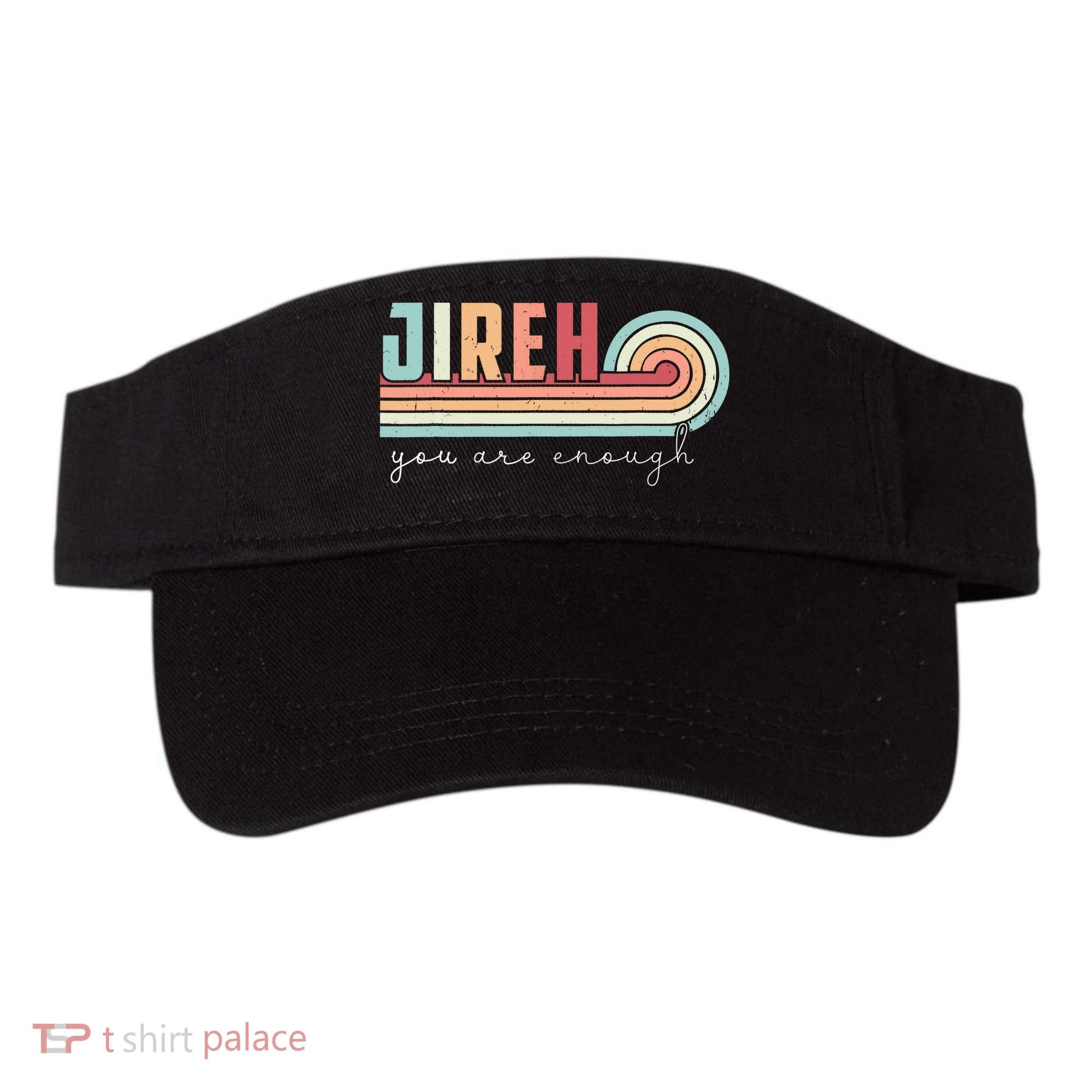 Jireh You Are Enough More Than Enough Forever Christian Visor